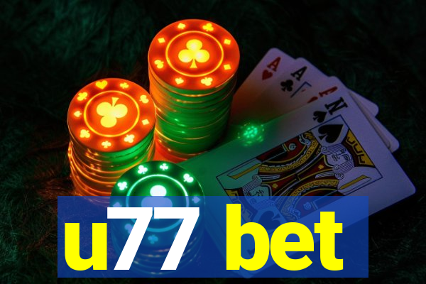 u77 bet